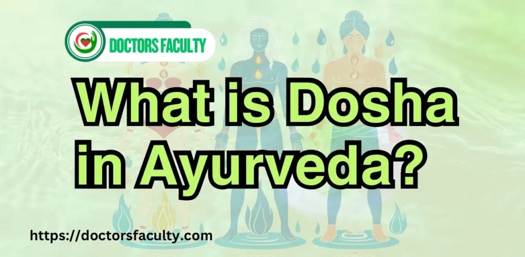 What is Dosha in Ayurveda?